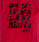 On my Moms Last Nerve Youth