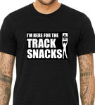 I'm Here for the Track Snacks